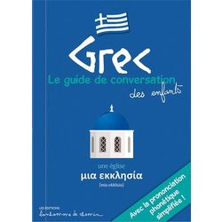 Grec - Le guide de conversation des enfants