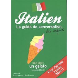 Italien - Le guide de conversation des enfants