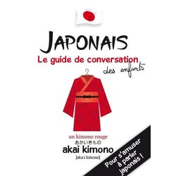 Japonais - Le guide de conversation des enfants